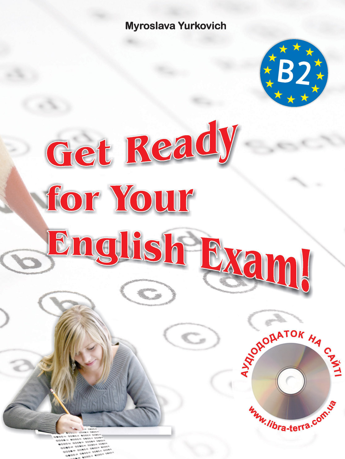 Get Ready for Your English Exam (B2) Підготовка до іспиту з англійської мови