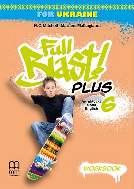 НУШ 6 клас. Англійська мова. Робочий зошит Full Blast Plus for Ukraine. Мітчелл Г.К.