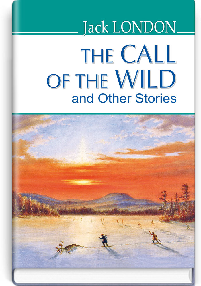 Поклик предків та інші оповідання = The Call of the Wild and Other Stories (англійською мовою). "AMERICAN LIBRARY series" / Jack London. — К., 2019. — 238 c., тв. пал., (ст. 16 пр.).