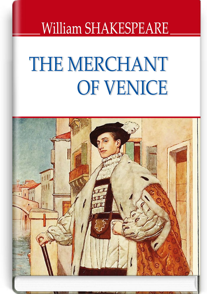 Венеційський купець = The Merchant of Venice (англійською мовою). "ENGLISH LIBRARY series" / William Shakespeare. — К., 2019. — 158 с., тв. пал., (ст. 24 пр.).