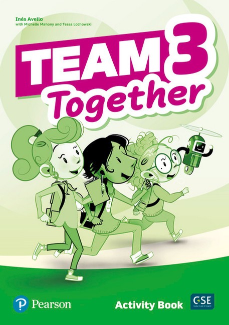 TEAM TOGETHER 3 ACTIVITY BOOK  Tessa Lochowski Michelle Mahony Ines Avello