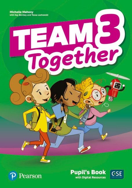 TEAM TOGETHER 3 PUPIL'S BOOK  Tessa Lochowski Michelle Mahony Kay Bentley