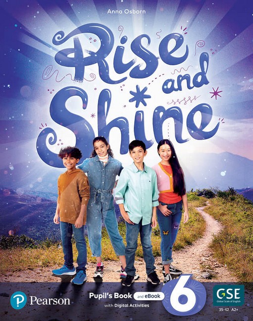 RISE AND SHINE 6 PUPIL'S BOOK +EBOOK +ONLINE PRACTICE +DIGITAL RESOURCES   Anna Osborn