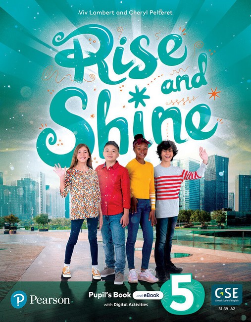 RISE AND SHINE 5 PUPIL'S BOOK +EBOOK +ONLINE PRACTICE +DIGITAL RESOURCES  VIV Lambert Cheryl Pelteret