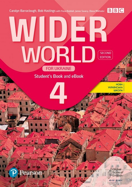 WIDER WORLD 2ND EDITION UKRAINE 4 STUDENT BOOK WITH DIGITAL RESOURCES  Fiona Beddall Carolyn Barraclough Olena Mikhodui Bob Hastings James Savery