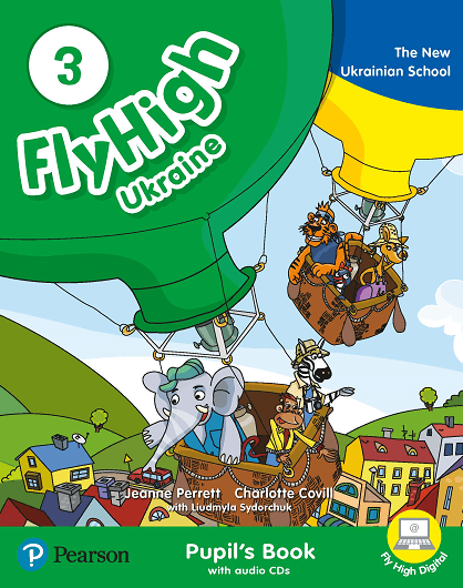 Fly High UKRAINE 3 Pupil's Book (Підручник) Liudmyla Sydorchuk, Jeanne Perrett, Charlotte Covill