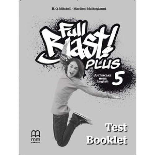 НУШ 5 клас. Англійська мова. Full Blast Plus 5 Test Book. Мітчелл Г.К.